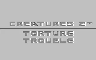 ROM Creatures II - Torture Trouble